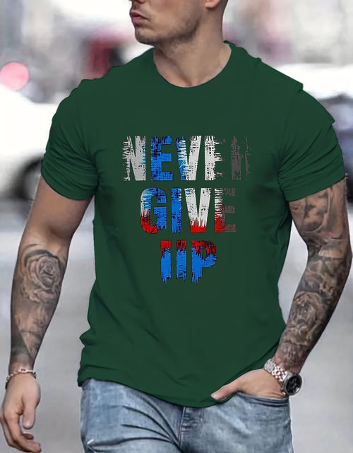 Load image into Gallery viewer, Never Give Up, Slogan Pattern Print Men&#39;s Comfy T-shirt, Graphic Tee Men&#39;s Summer Clothes, Men&#39;s Clothing
