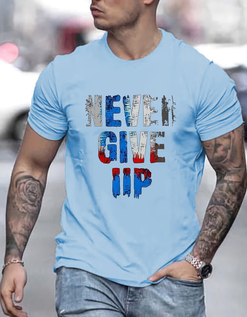 Load image into Gallery viewer, Never Give Up, Slogan Pattern Print Men&#39;s Comfy T-shirt, Graphic Tee Men&#39;s Summer Clothes, Men&#39;s Clothing
